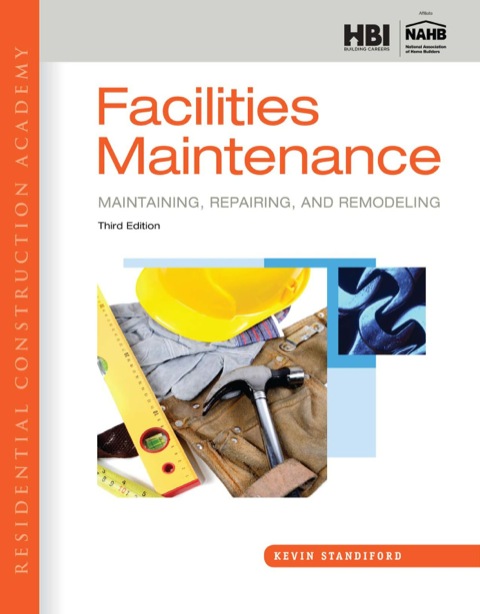 Cover image for book Residential Construction Academy: Facilities Maintenance: Maintaining, Repairing, and Remodeling