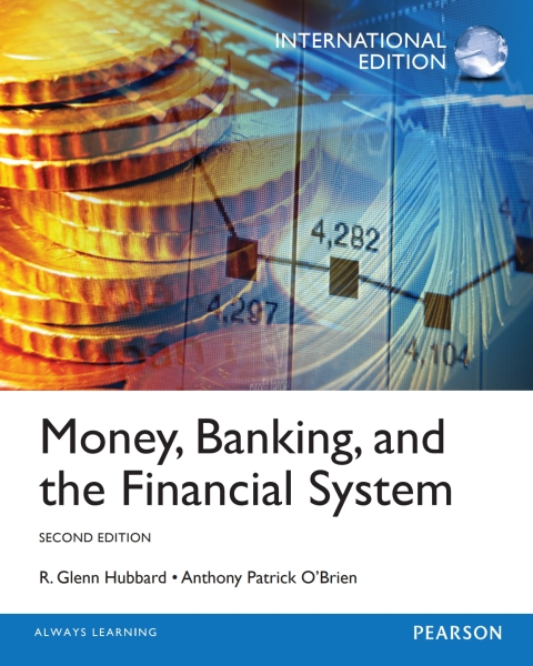Money, Banking and the Financial System,International Edition 