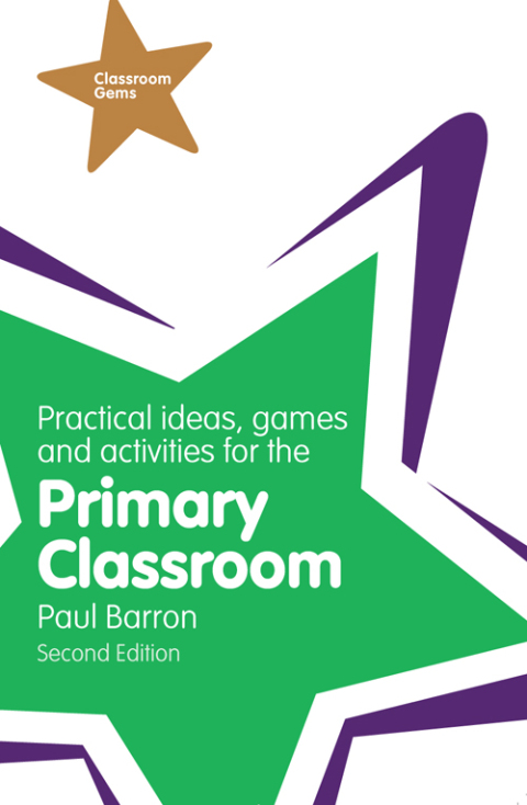 Cover image for book Practical Ideas, Games and Activities for the Primary Classroom