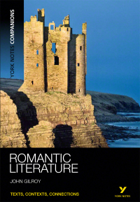 Omslagafbeelding: York Notes Companions: Romantic Literature 1st edition 9781408204795
