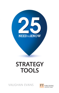 Titelbild: 25 Need-To-Know Strategy Tools 1st edition 9781292016436