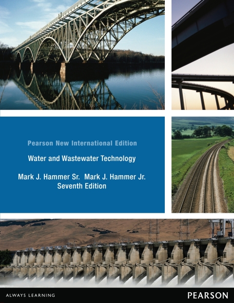 Water and Wastewater Technology: Pearson New International Edition