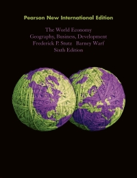 World Economy: Geography, Business, Development, The (Pearson New International Edition) 6/E ePDF