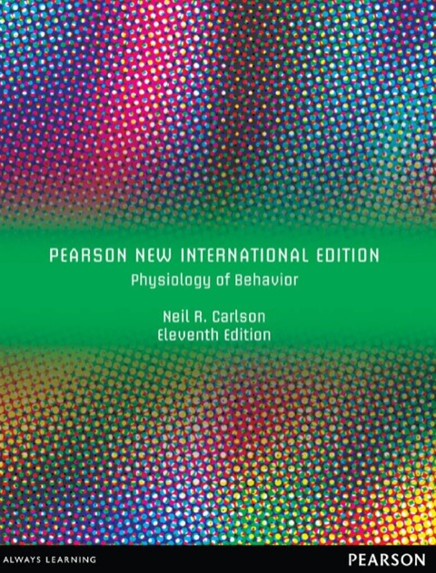 Physiology of Behavior: Pearson New International Edition 