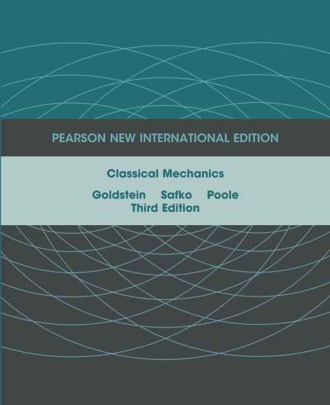 Classical Mechanics: Pearson New International Edition 