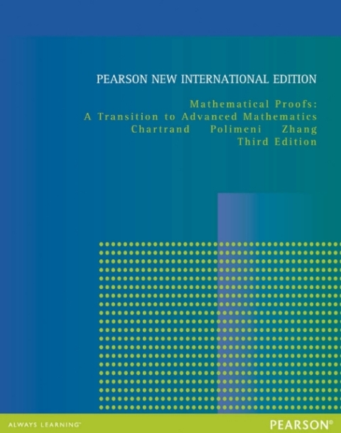 Mathematical Proofs: Pearson New International Edition 