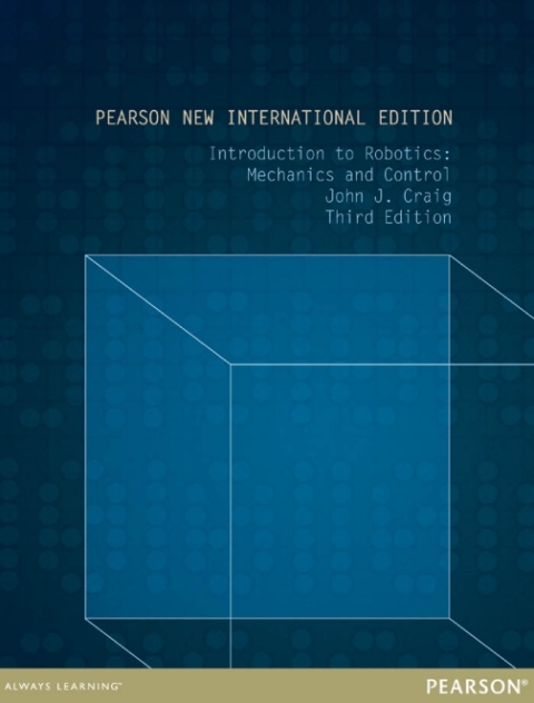 Introduction to Robotics: Pearson New International Edition 