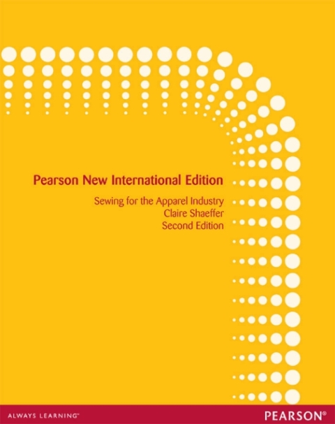 Sewing for the Apparel Industry: Pearson New International Edition 