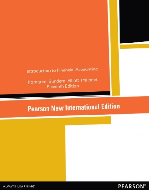 Introduction to Financial Accounting: Pearson New International Edition 