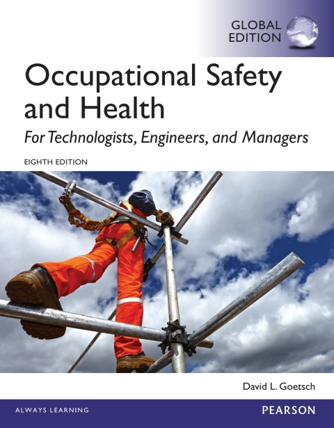 Occupational Safety and Health for Technologists, Engineers, and Managers, Global Edition 
