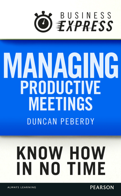 Cover image for book Business Express: Managing productive meetings