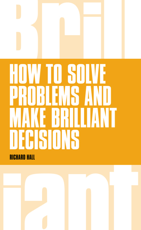 Cover image for book How to Solve Problems and Make Brilliant Decisions