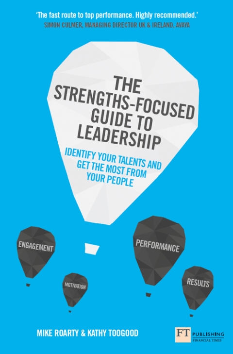 The Strengths-Focused Guide to Leadership 