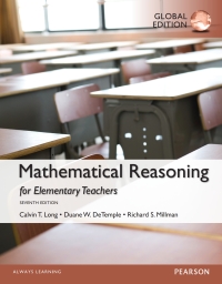 MATHEMATICAL REASONING FOR ELEMENTARY SCHOOL TEACHERS (GLOBAL EDITION)