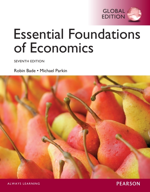 Essential Foundations of Economics, Global Edition 