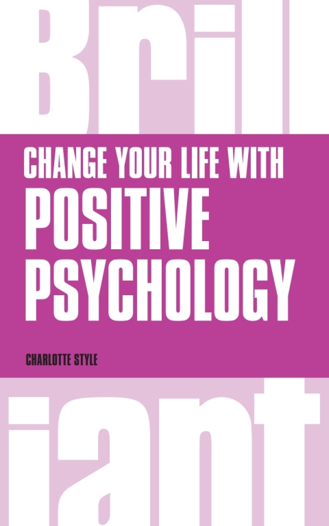 Cover image for book Change Your Life with Positive Psychology