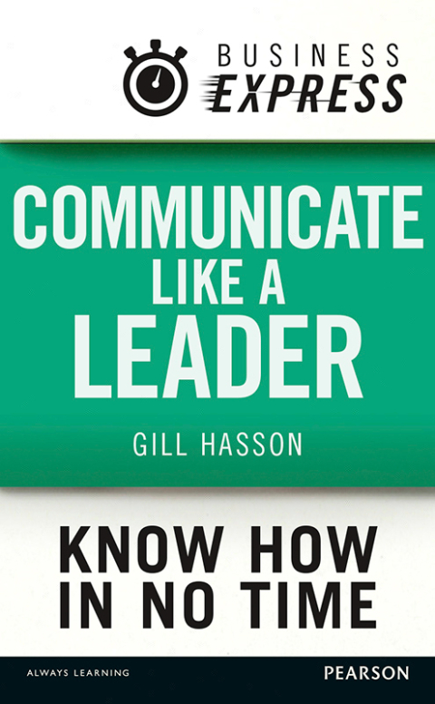 Business Express: Communicate Like a Leader 
