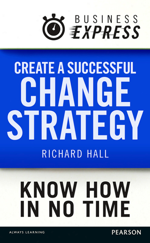 Cover image for book Business Express: Create a successful change strategy
