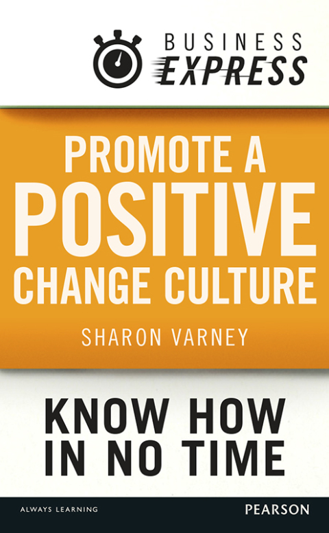 Cover image for book Business Express: Promote a positive change culture