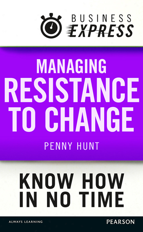 Cover image for book Business Express: Managing resistance to change