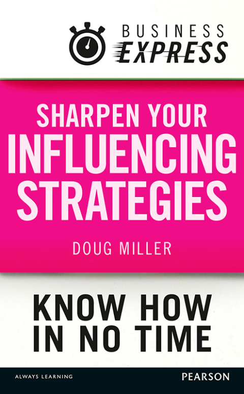Business Express: Sharpen your influencing strategies 