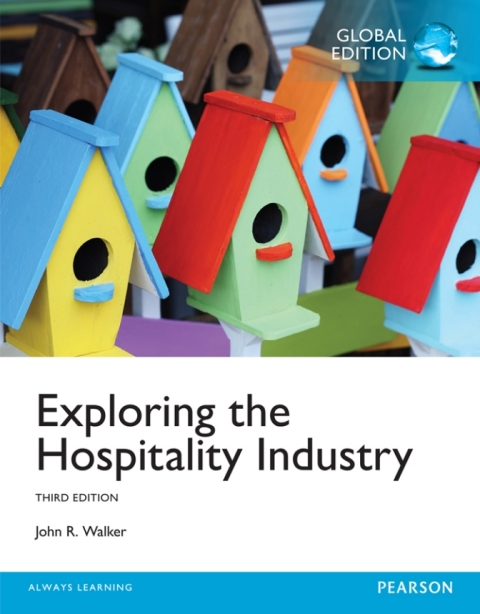 Exploring the Hospitality Industry, Global Edition 