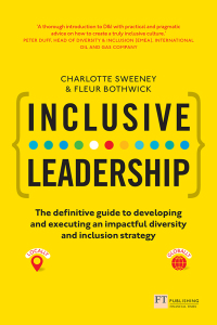 Inclusive Leadership The Definitive Guide to Developing and Executing an Impactful Diversity and Inclusion Strategy  Locally and Globally