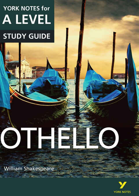 Othello: York Notes for A-Level Study Guide 