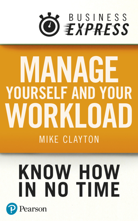 Cover image for book Business Express: Manage yourself and your workload