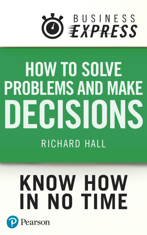 Cover image for book Business Express: How Solve Problems and Make Decisions