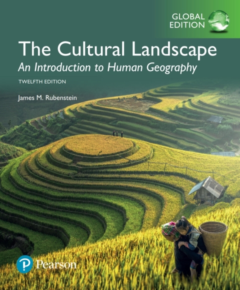 The Cultural Landscape: An Introduction to Human Geography, Global Edition