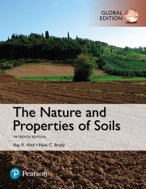 The Nature and Properties of Soils, Global Edition