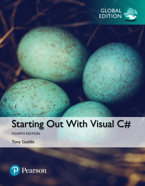 Starting out with Visual C#, Global Edition 