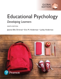 Educational Psychology: Developing Learners, Global Edition