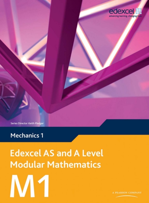 Cover image for book Edexcel AS and A Level Modular Mathematics Mechanics M1