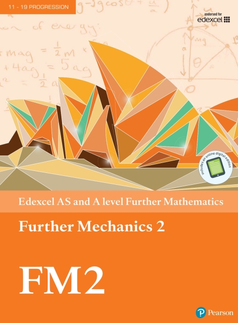 Cover image for book Pearson Edexcel AS and A level Further Mathematics Further Mechanics 2