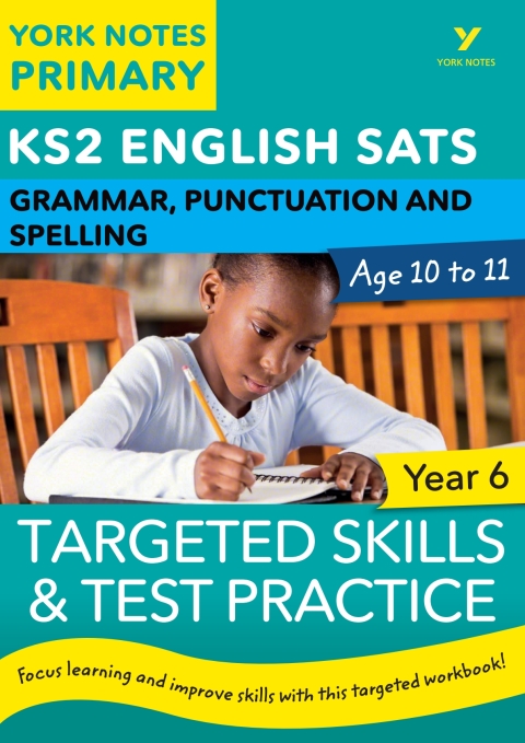 English SATs Grammar, Punctuation and Spelling Targeted Skills and Test Practice for Year 5: York Notes for KS2 