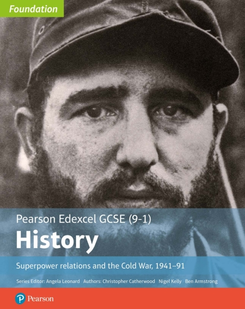 Edexcel GCSE (9-1) History Foundation Superpower relations and the Cold War, 1941â91 Student Book 
