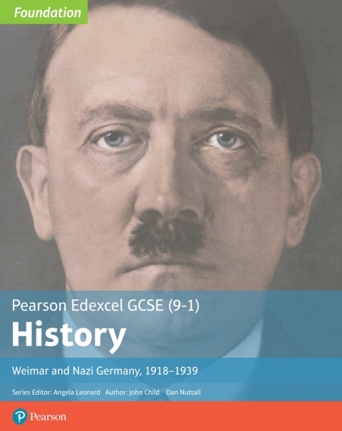 Edexcel GCSE (9-1) History Foundation Weimar and Nazi Germany, 1918â39 Student Book 