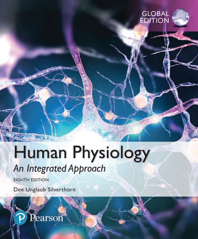 Human Physiology an Integrated Approach (Global Edition)