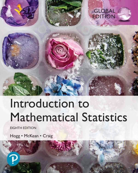 Introduction to Mathematical Statistics, Global Edition 