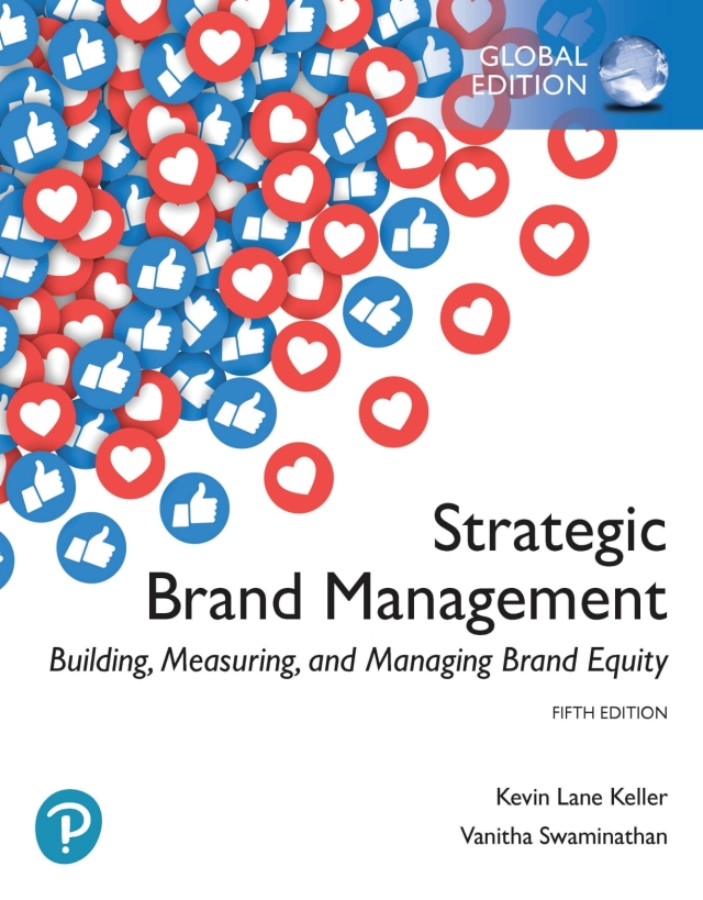 Strategic Brand Management Building Measuring and Managing Brand Equity (Global Edition)