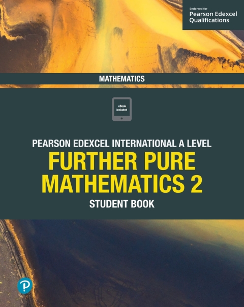 Cover image for book Pearson Edexcel International A Level Mathematics Further Pure Mathematics 2 Student Book