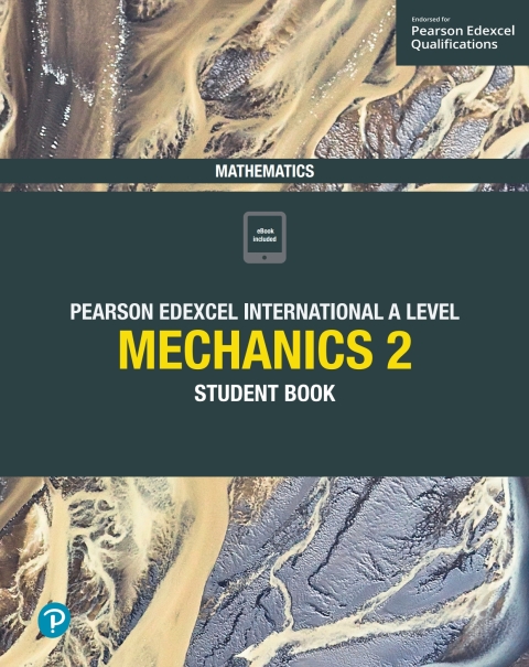 Cover image for book Pearson Edexcel International A Level Mathematics Mechanics 2 Student Book