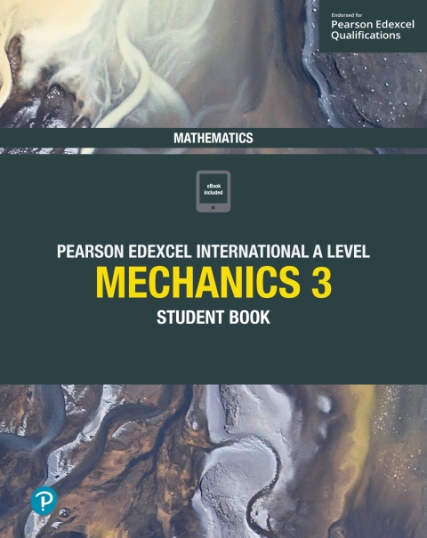 Cover image for book Pearson Edexcel International A Level Mathematics Mechanics 3 Student Book