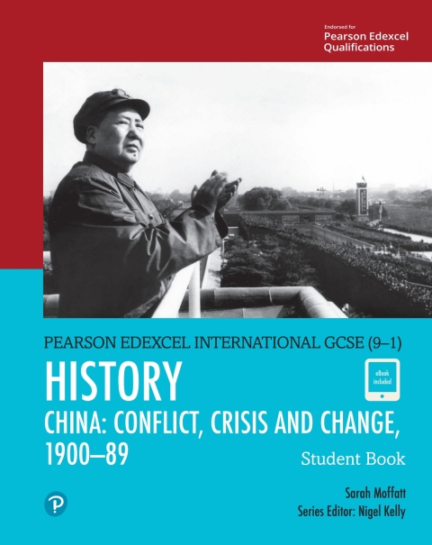 Cover image for book Pearson Edexcel International GCSE (9–1) History: Conflict, Crisis and Change: China, 1900–1989 Student Book