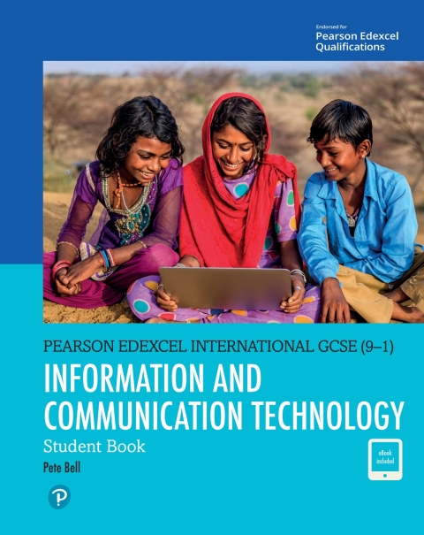 Cover image for book Pearson Edexcel International GCSE (9–1) Information and Communication Technology Student Book