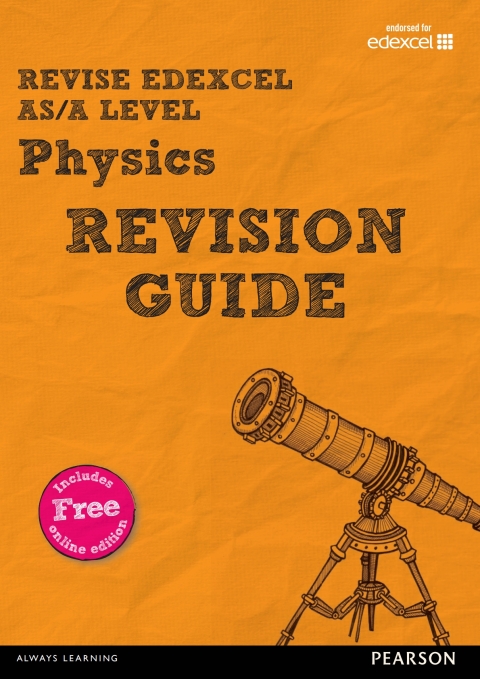 Cover image for book Revise Edexcel AS/A Level Physics Revision Guide