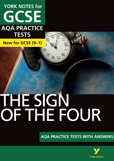 Cover image for book The Sign of the Four AQA Practice Tests: York Notes for GCSE (9-1) Study Guide