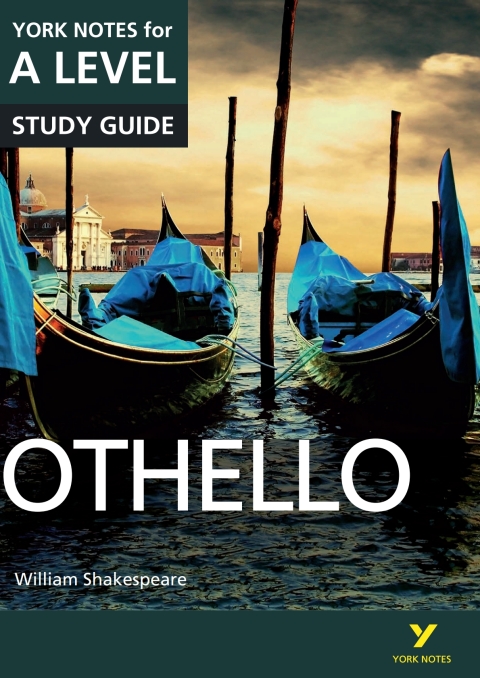 Othello: York Notes for A-Level Study Guide 